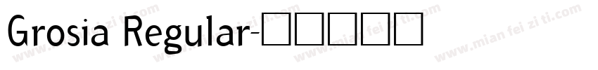 Grosia Regular字体转换